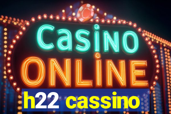 h22 cassino